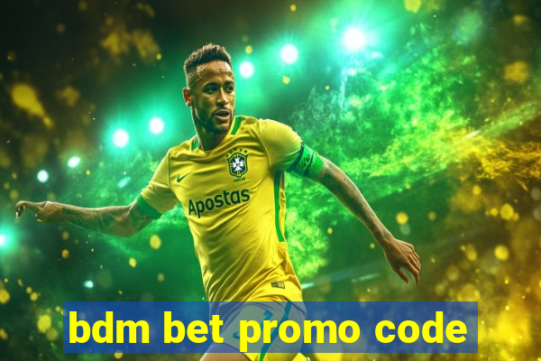 bdm bet promo code